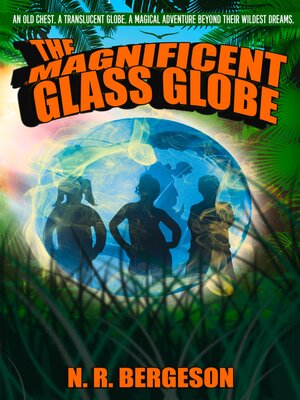 cover image of The Magnificent Glass Globe